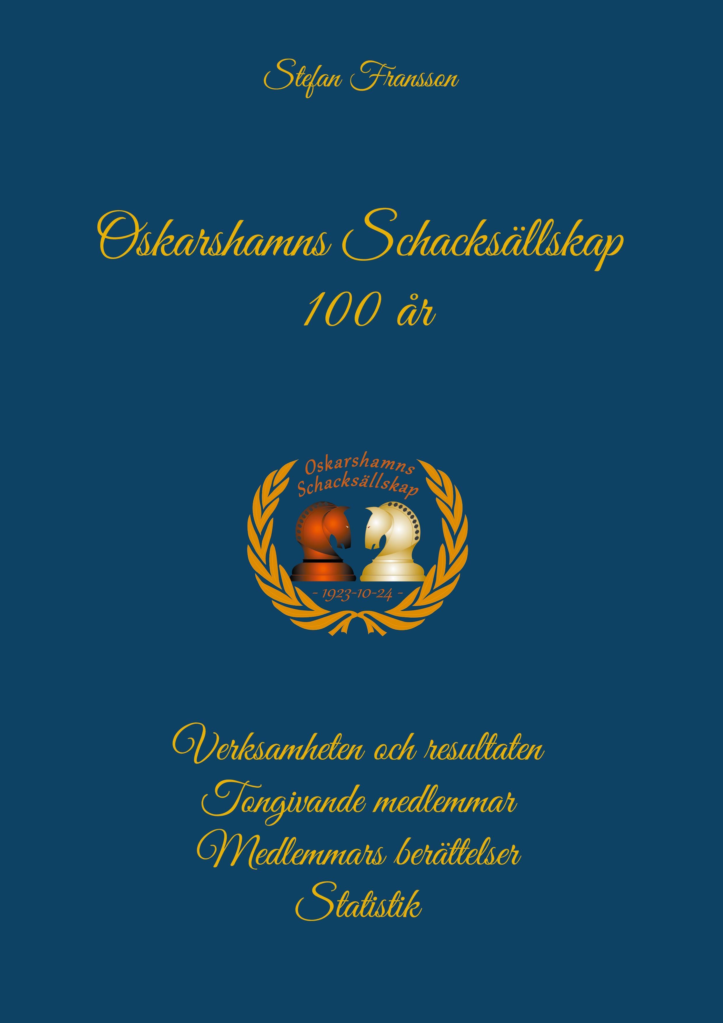 Sonstige Verlage Oskarshamns Schacksällskap 100 år