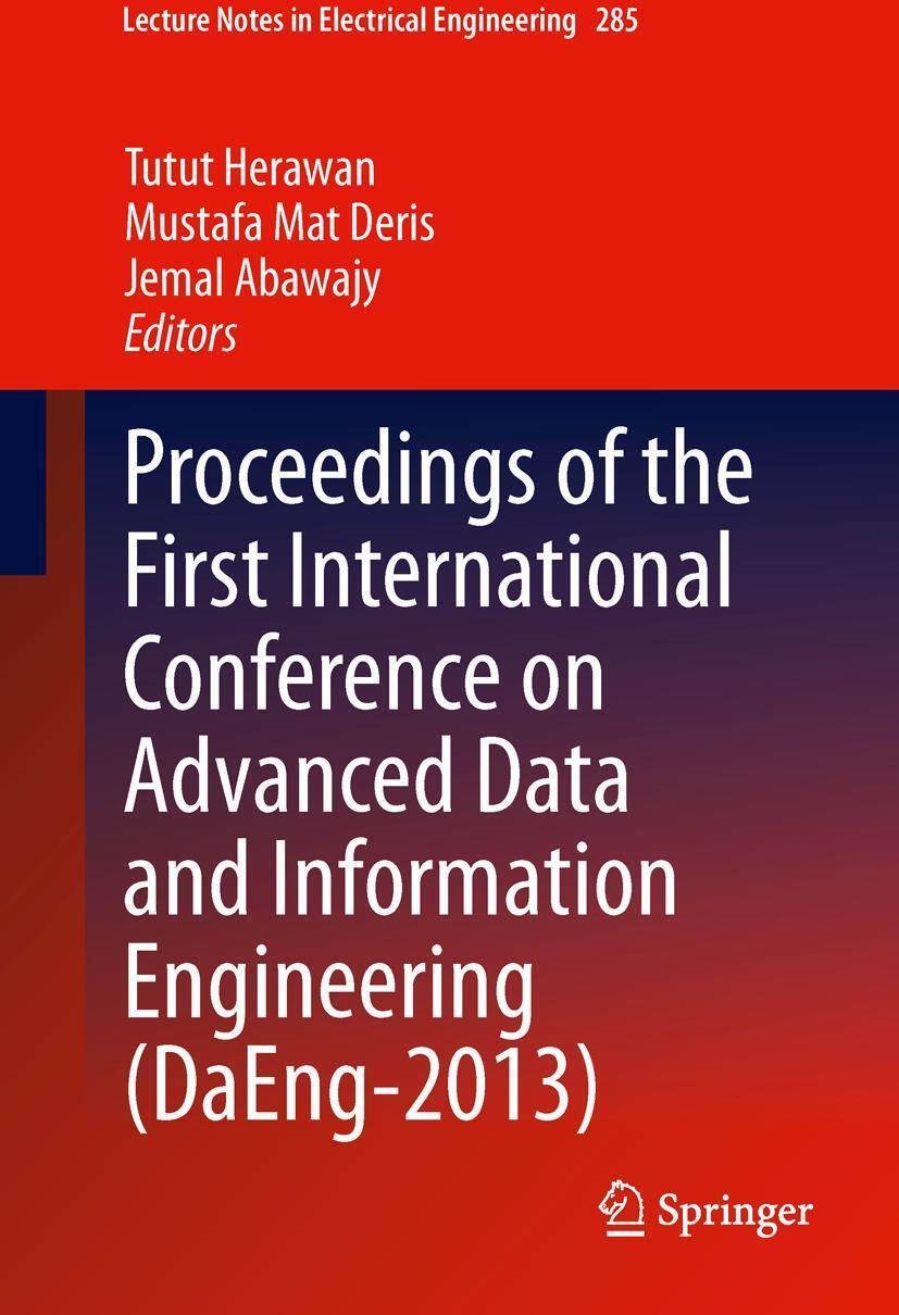 Springer, Springer Proceedings of the First International Conference on Advanced Data and Information Engineering (DaEng-2013)