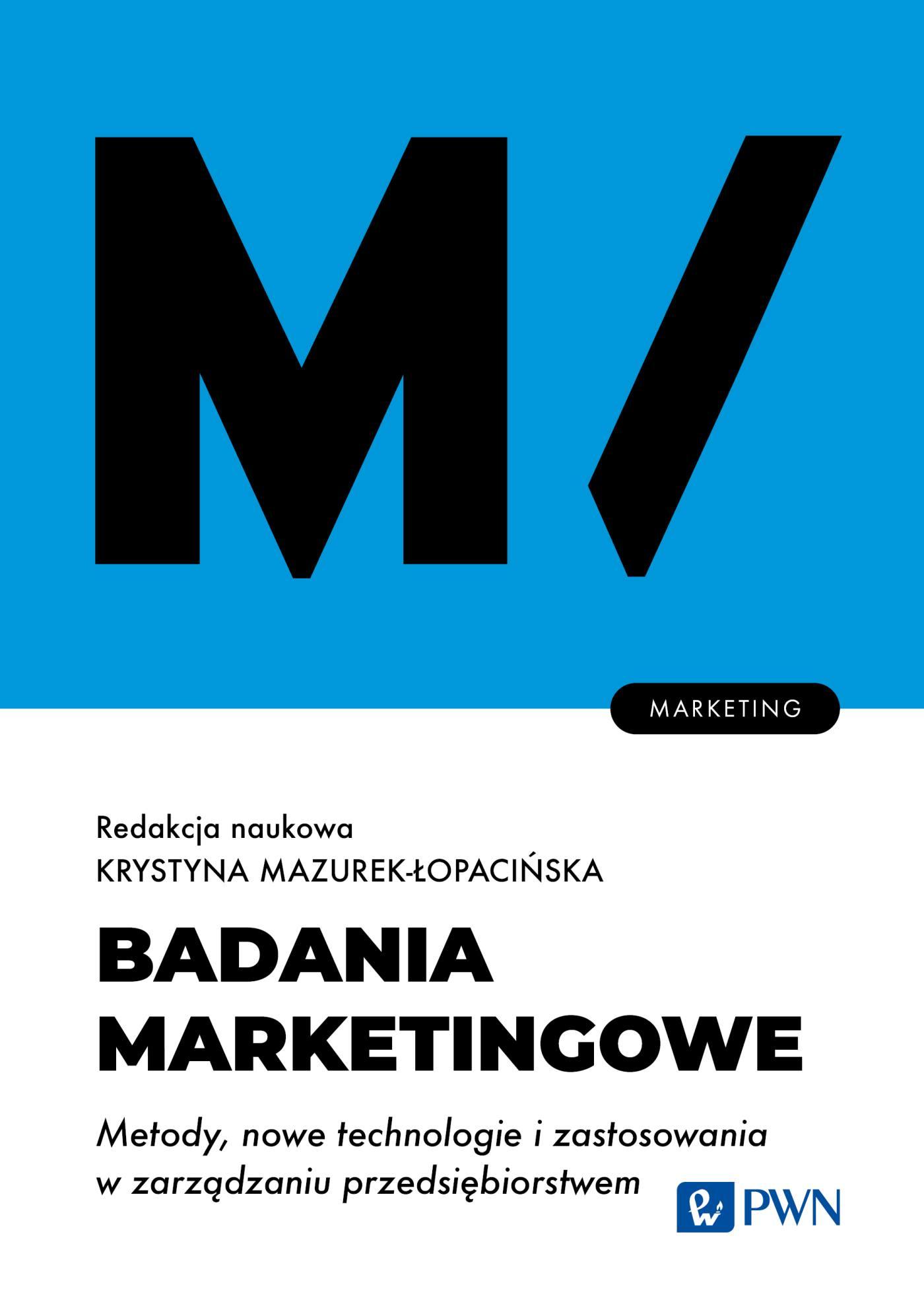 Wydawnictwo Naukowe Marketingforschung. Methoden, neue Technologien und Anwendungen in der Unternehmensführung.