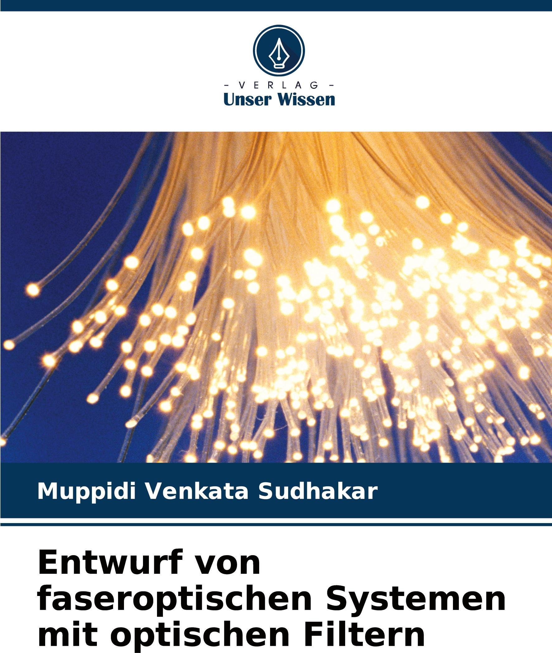 Sonstige Verlage Entwurf von faseroptischen Systemen mit optischen Filtern