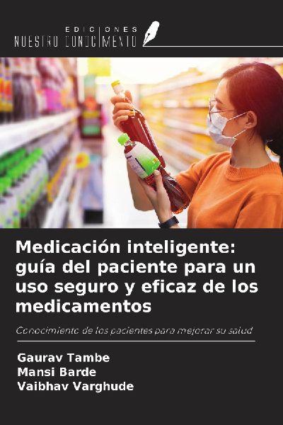 Ediciones Nuestro Conocimiento Intelligente Medikamenteneinnahme: Leitfaden für Patienten zur sicheren und wirksamen Anwendung von Arzneimitteln