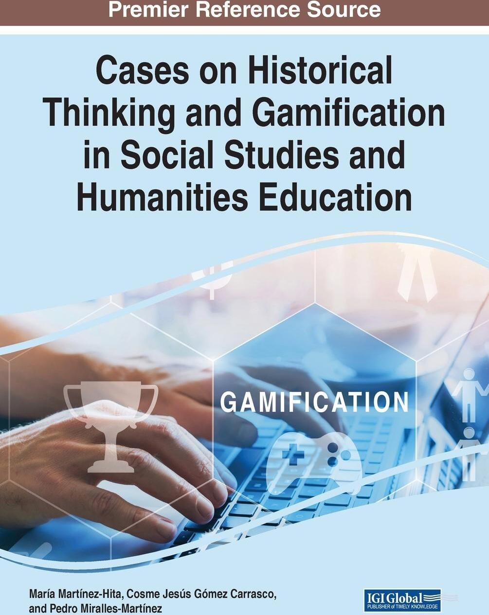 Sonstige Verlage Cases on Historical Thinking and Gamification in Social Studies and Humanities Education