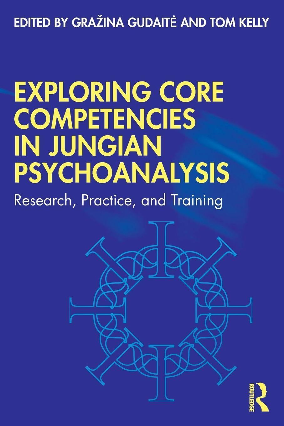 Sonstige Verlage Exploring Core Competencies in Jungian Psychoanalysis