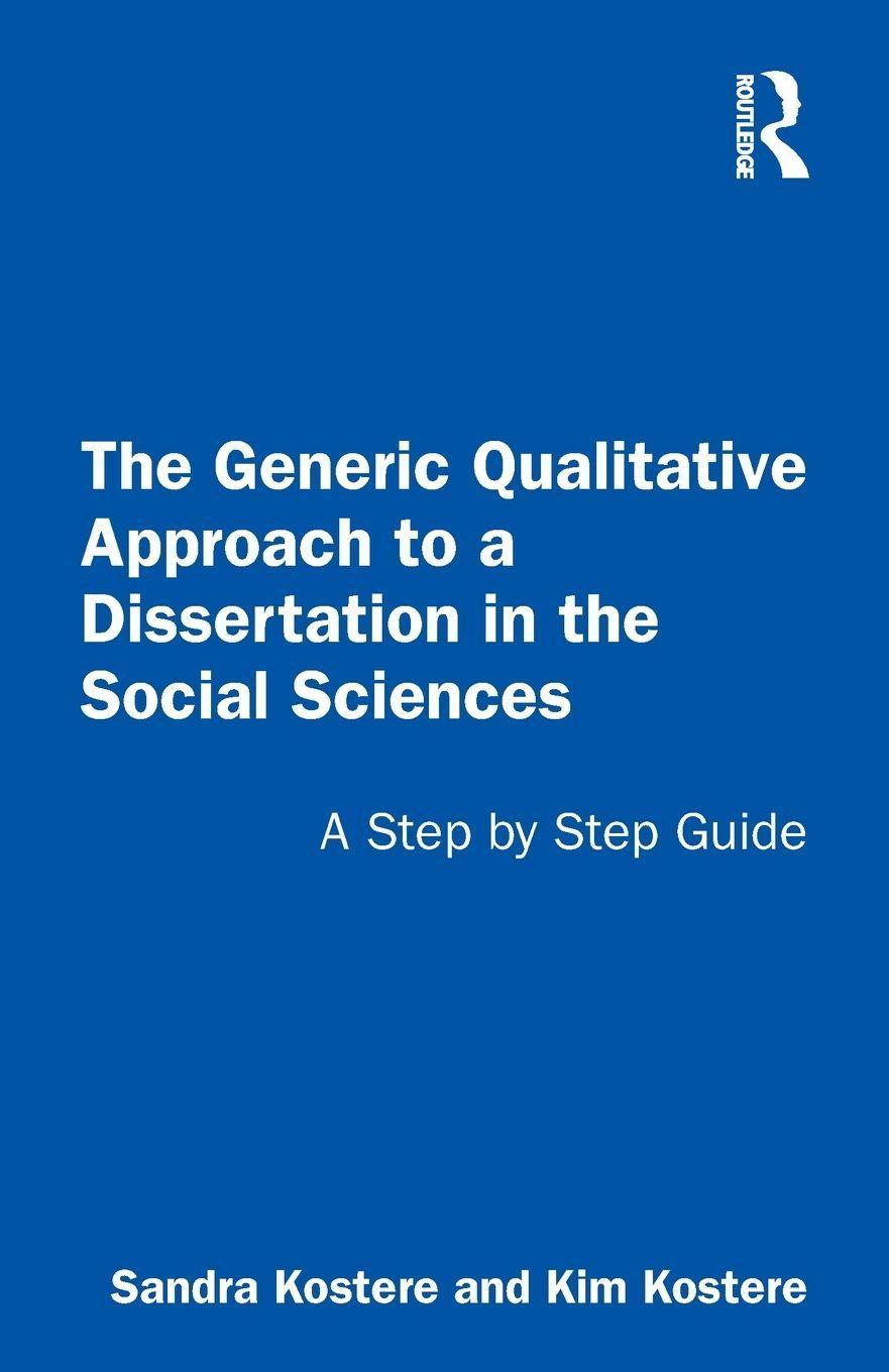 Sonstige Verlage The Generic Qualitative Approach to a Dissertation in the Social Sciences