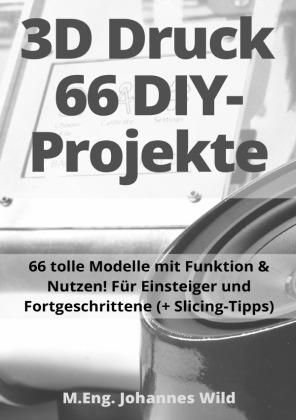 Epubli 3D-Druck | 66 DIY-Projekte