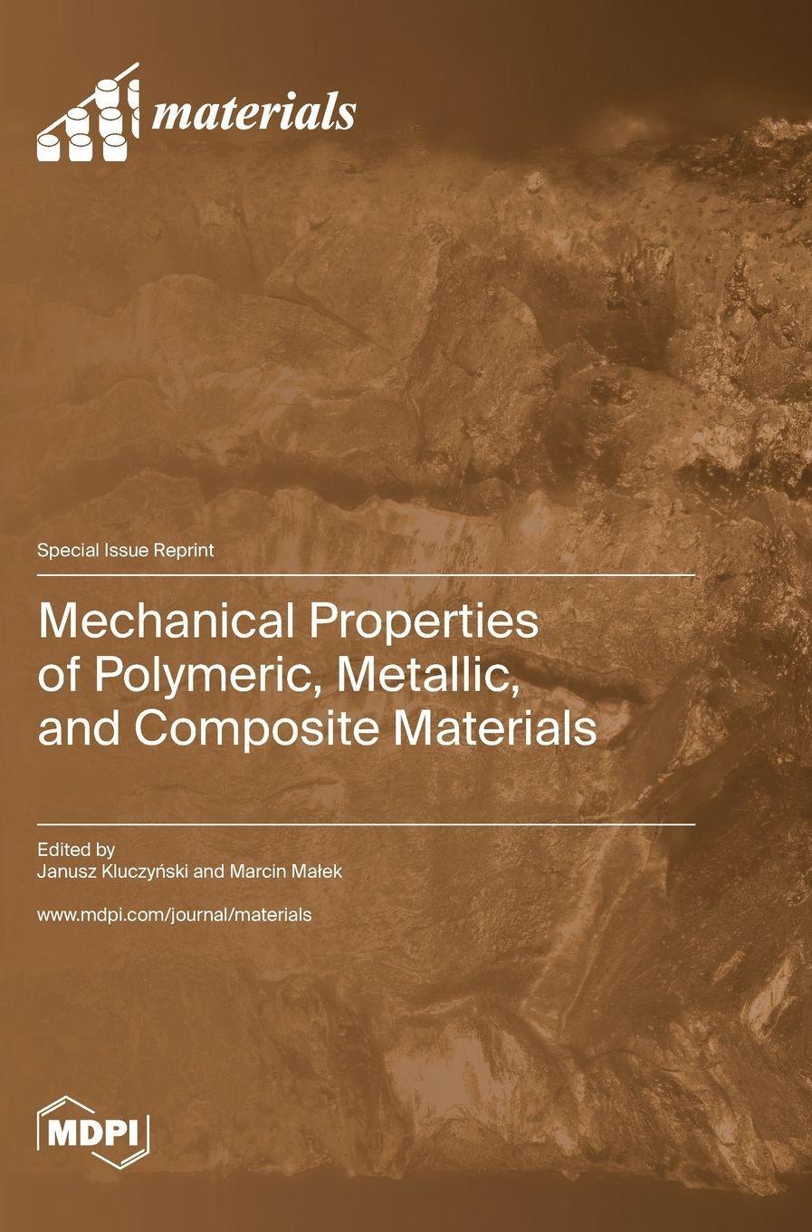 Sonstige Verlage Mechanical Properties of Polymeric, Metallic, and Composite Materials