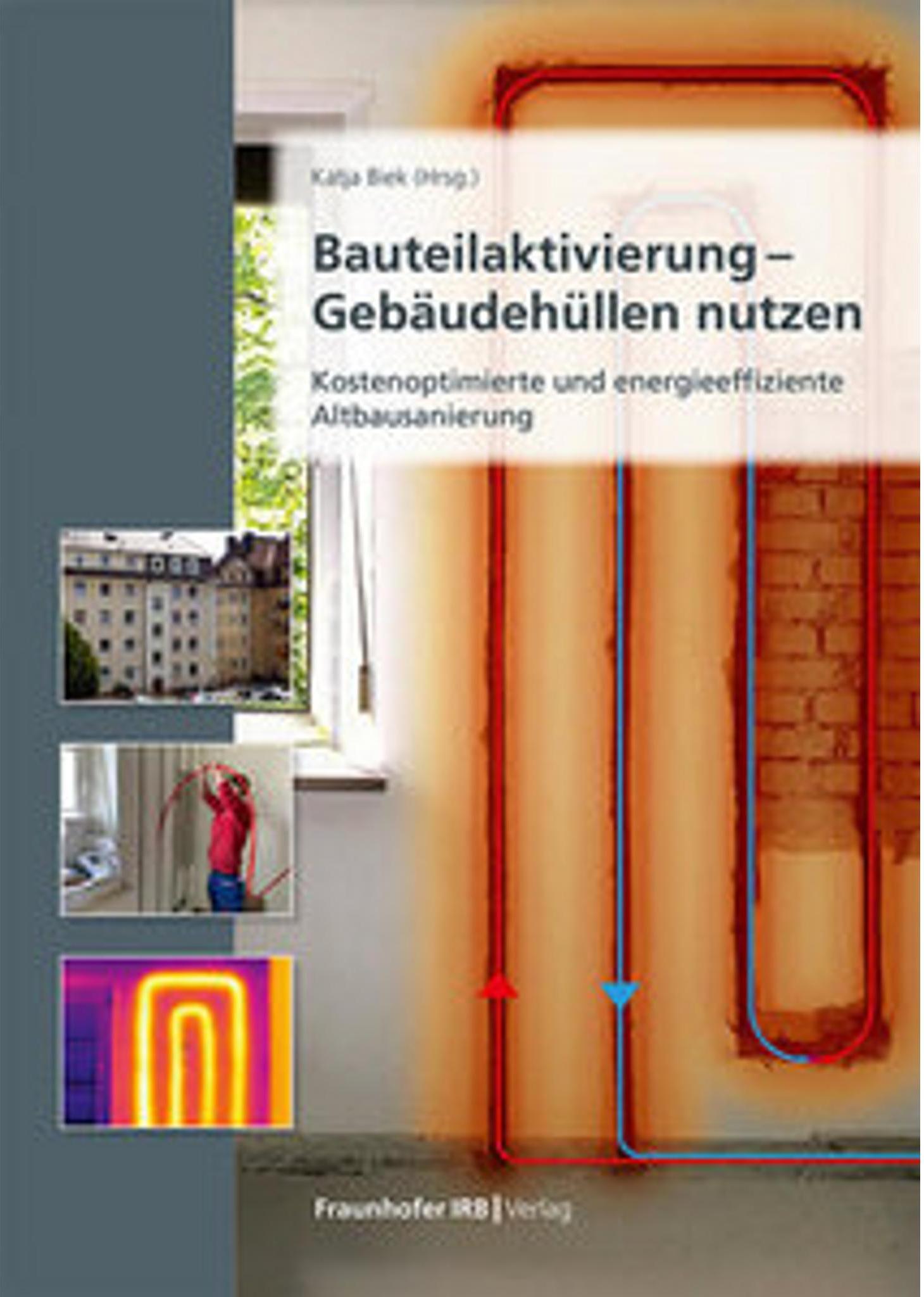 Fraunhofer Irb Stuttgart Bauteilaktivierung - Gebäudehüllen nutzen 30137244_9783738809848