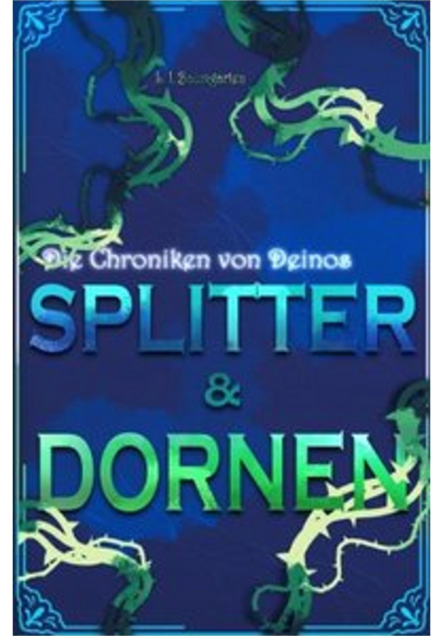 Epubli Chroniken von Deinos / Chroniken von Deinos - Splitter & Dornen 29321934_9783759849670