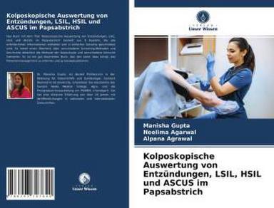 Verlag Unser Wissen Kolposkopische Auswertung von Entzündungen, LSIL, HSIL und ASCUS im Papsabstrich