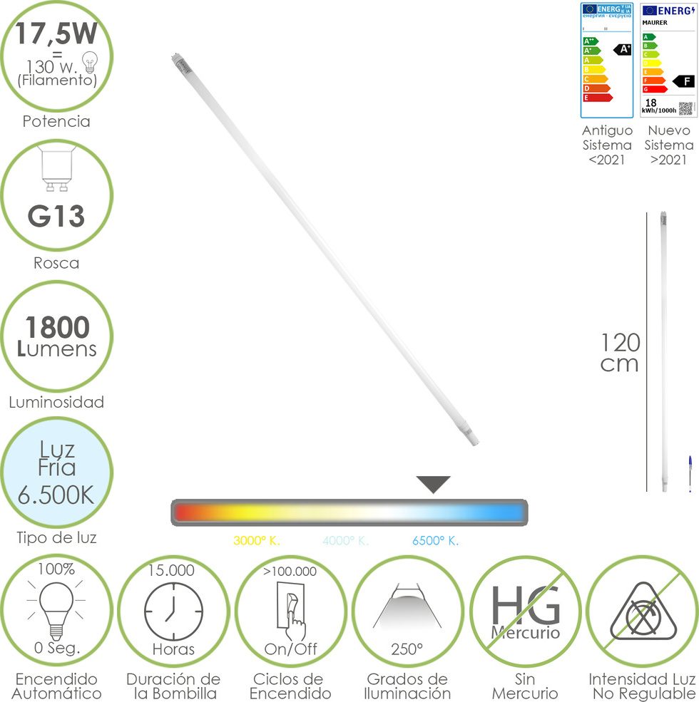 Maurer Tubo Led T8 120 cm.17,5 Watt. Äquivalent A 130 Watt. 1800 Lumen. Luz Fria 6500º K.