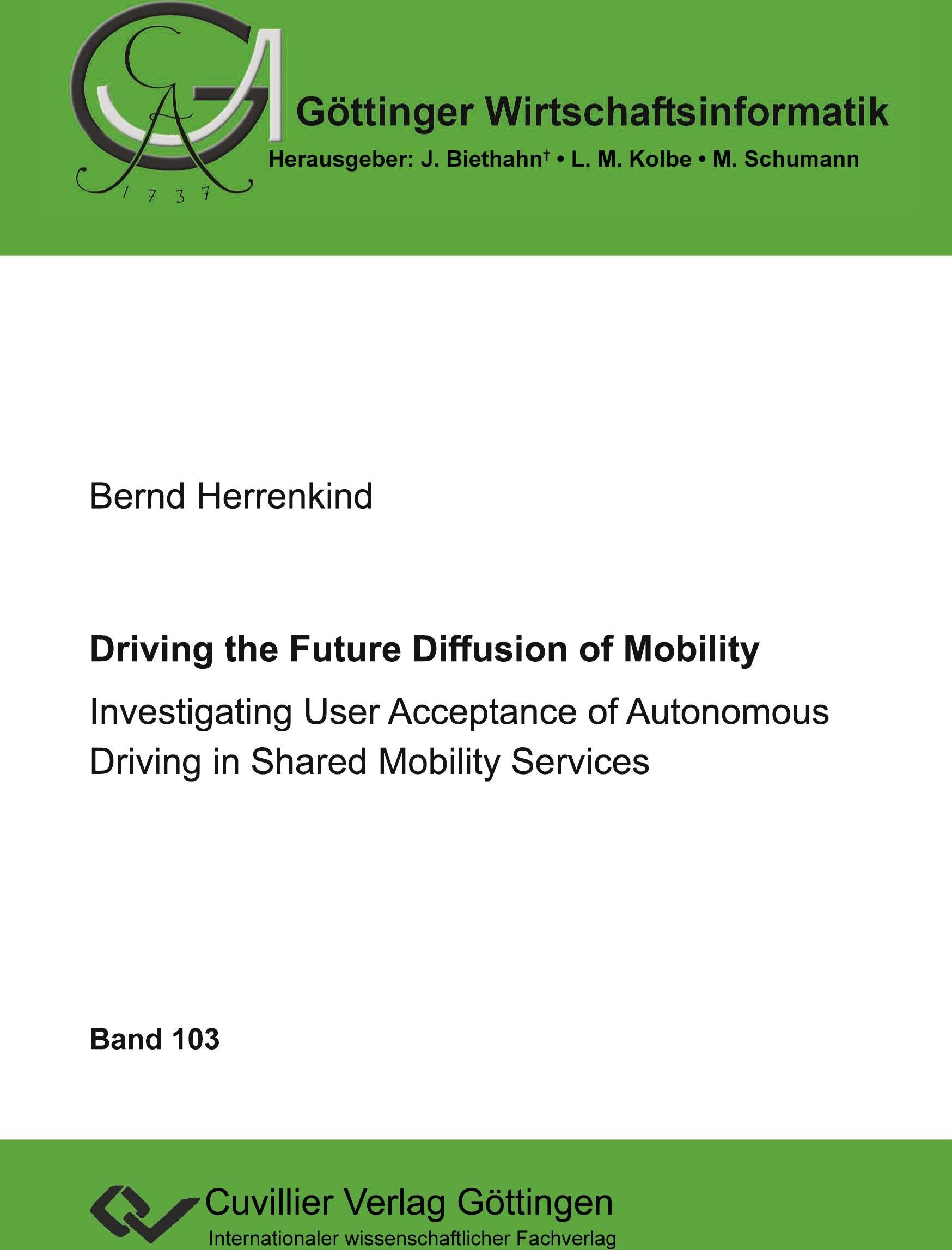 Driving the Future Diffusion of Mobility. Investigating User Acceptance of Autonomous Driving in Shared Mobility Services