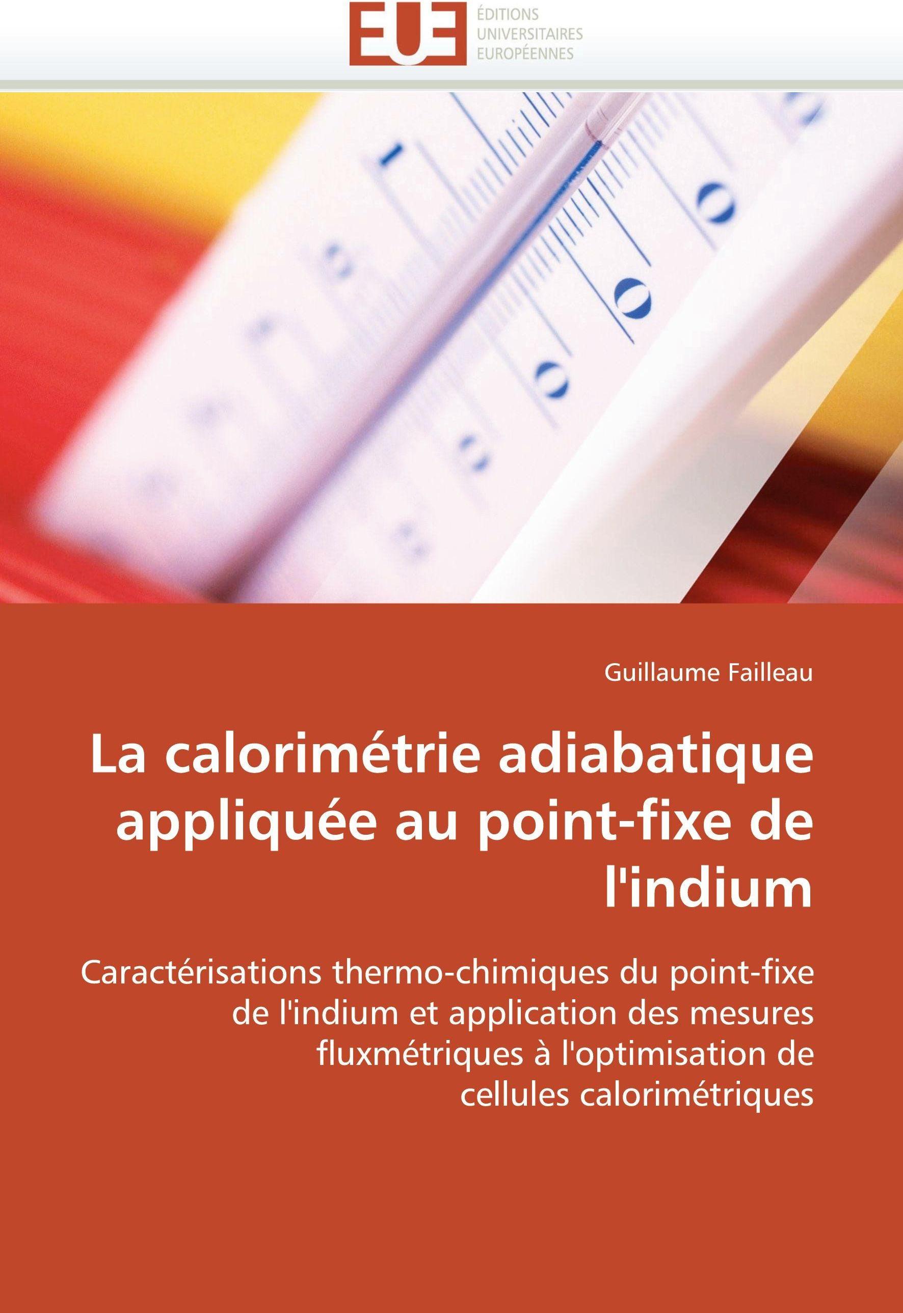 Sonstige Verlage La calorimétrie adiabatique appliquée au point-fixe de l''indium