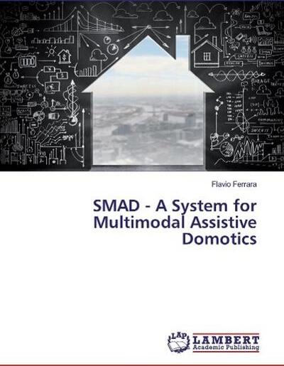 Lambert SMAD - A System for Multimodal Assistive Domotics