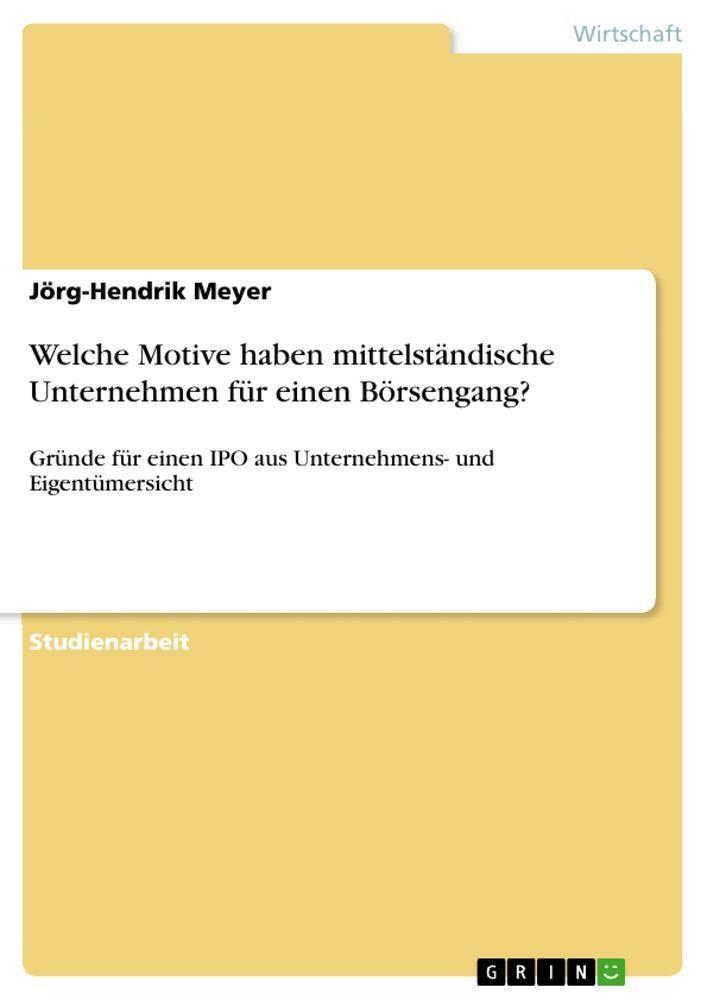Sonstige Verlage Welche Motive haben mittelständische Unternehmen für einen Börsengang?