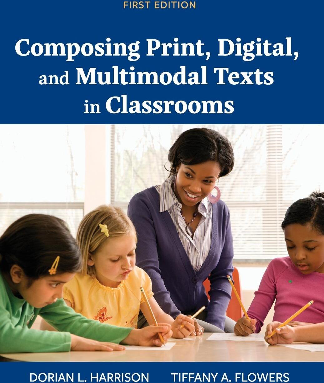 Sonstige Verlage Composing Print, Digital, and Multimodal Texts in Classrooms