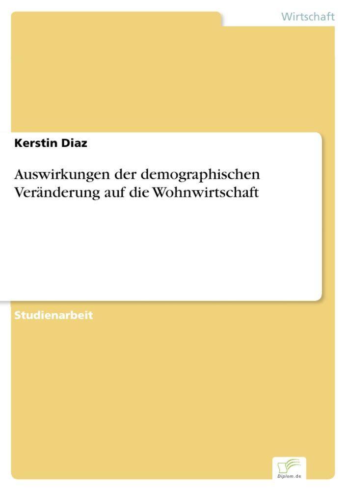 Sonstige Verlage Auswirkungen der demographischen Veränderung auf die Wohnwirtschaft