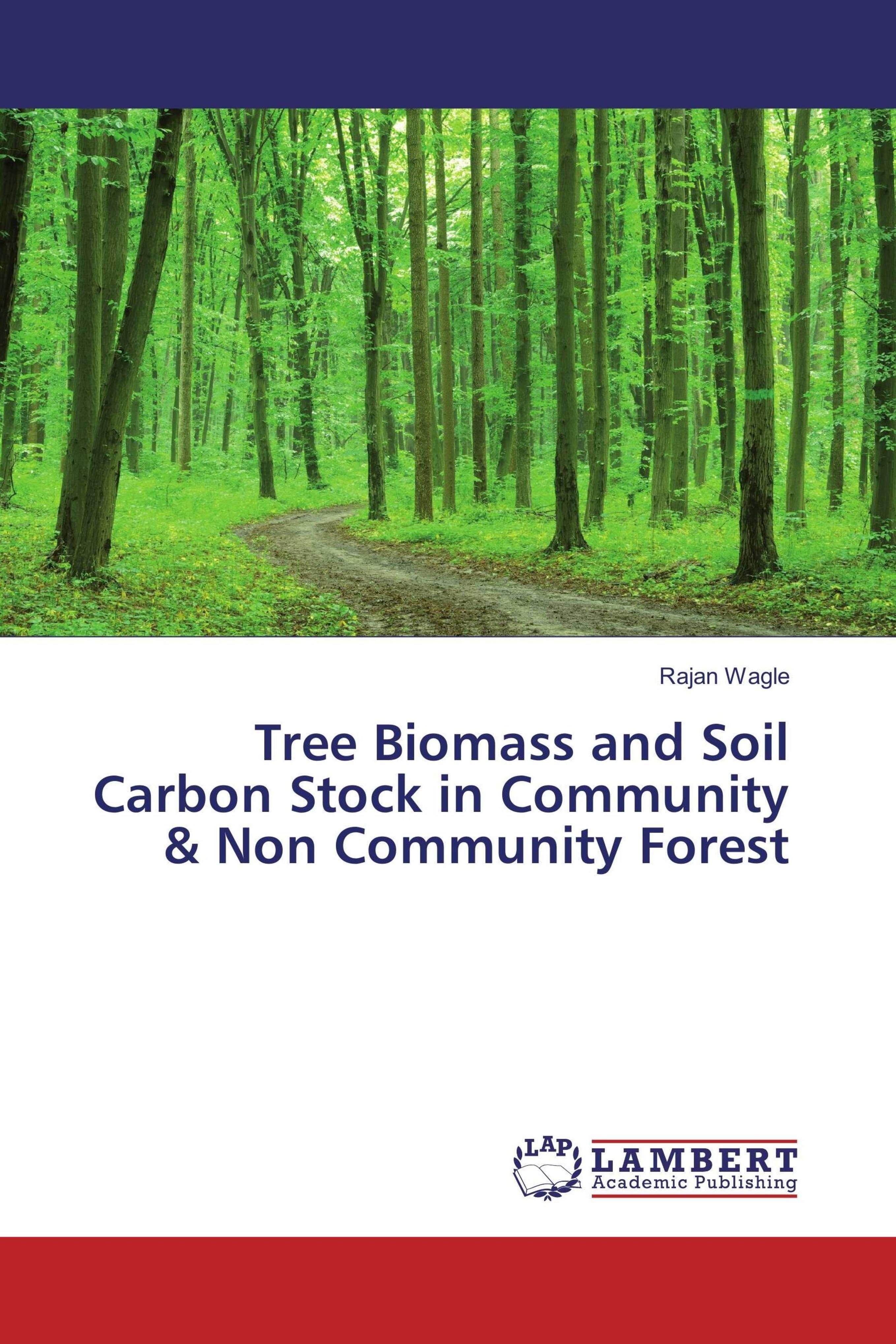 Sonstige Verlage Tree Biomass and Soil Carbon Stock in Community & Non Community Forest