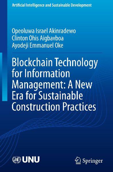 Springer Blockchain-Technologie für das Informationsmanagement: Eine neue Ära für nachhaltige Baupraktiken