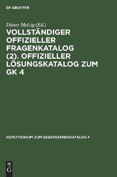 Vollständiger Offizieller Fragenkatalog (2). Offizieller Lösungskatalog zum GK 4