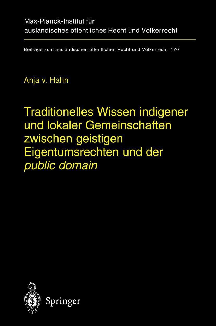 Sonstige Verlage Traditionelles Wissen indigener und lokaler Gemeinschaften zwischen geistigen Eigentumsrechten und der "public domain"