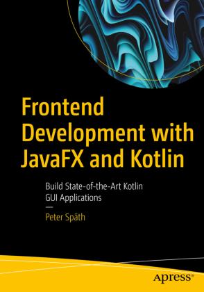Sonstige Verlage Frontend Development with JavaFX and Kotlin
