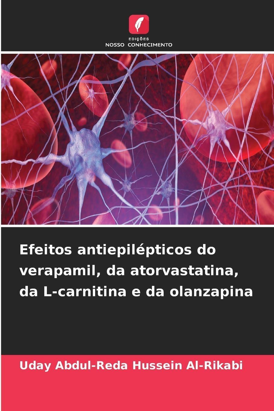 Edicoes Nosso Conhecimento Antiepileptische Wirkungen von Verapamil, Atorvastatin, L-Carnitin und Olanzapin