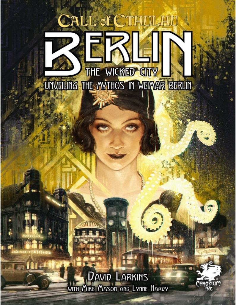Chaosium Inc. Berlin: The Wicked City: Unveiling the Mythos in Weimar Berlin CHA-23161H