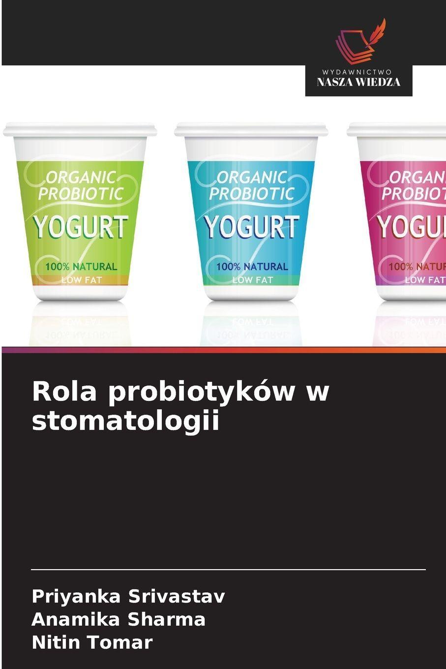 Sonstige Verlage Rola probiotyków w stomatologii