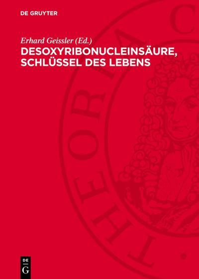 De Gruyter, De Gruyter Desoxyribonucleinsäure, Schlüssel des Lebens