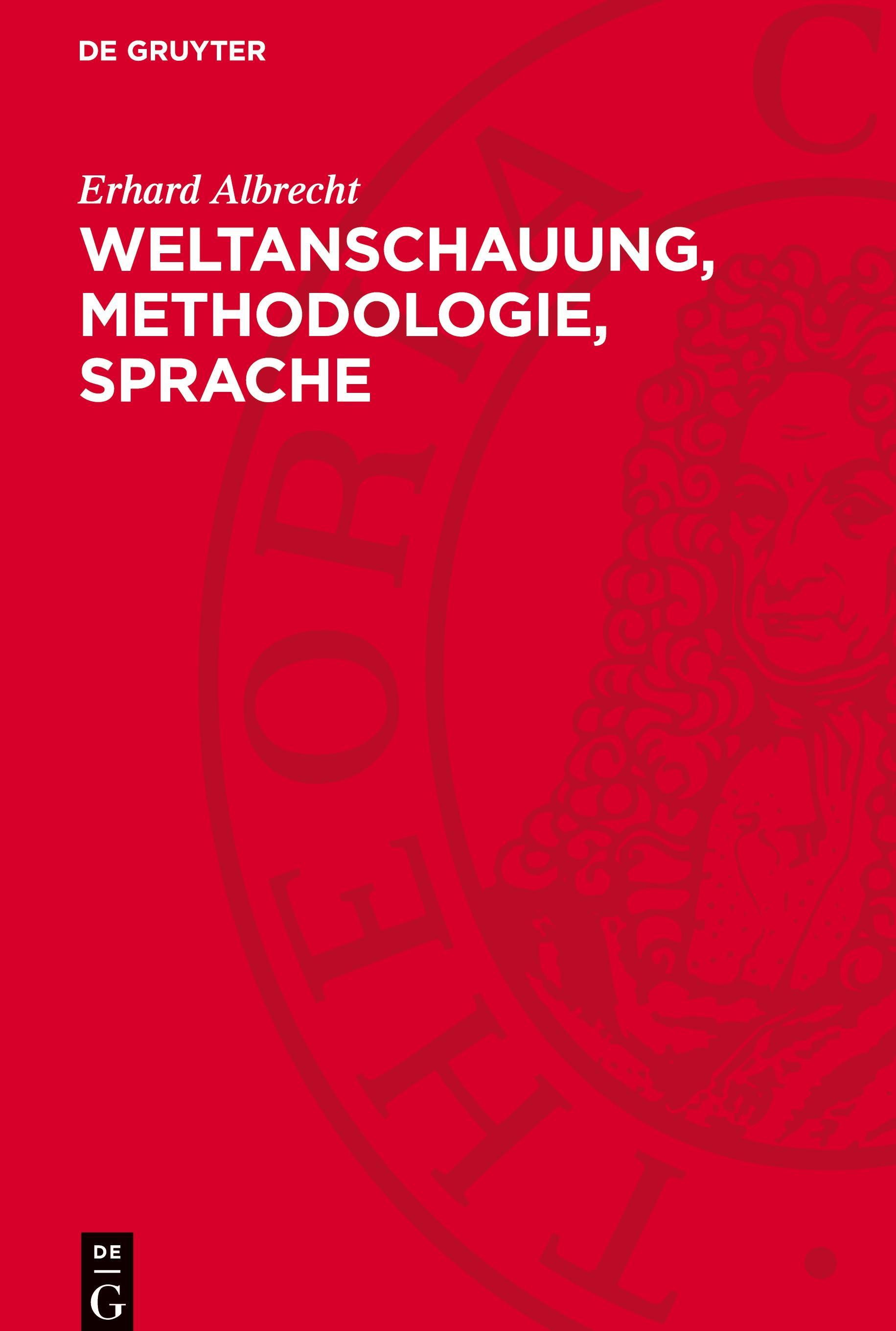 De Gruyter, De Gruyter Weltanschauung, Methodologie, Sprache