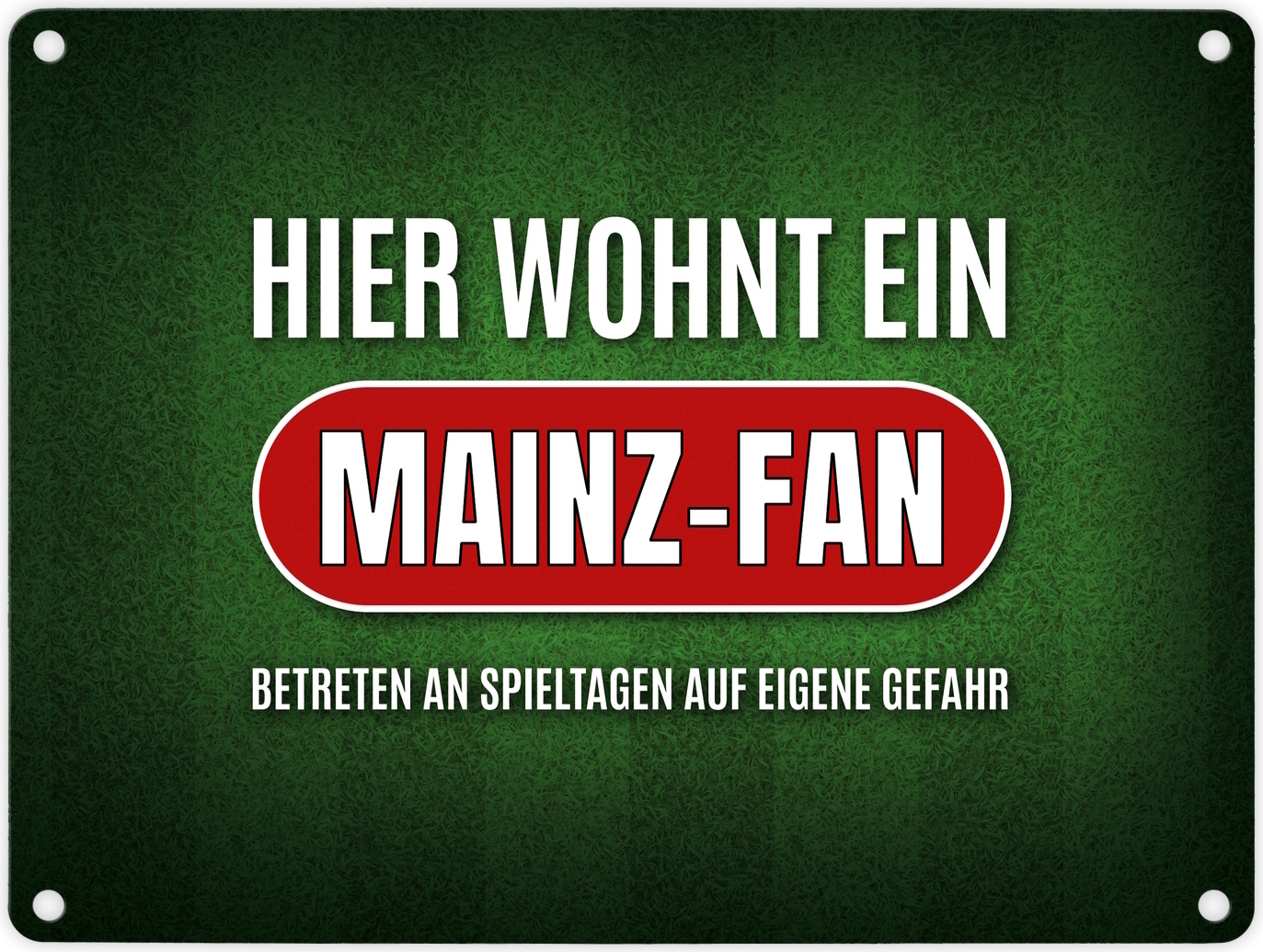 speecheese Hier wohnt ein Mainz-Fan Metallschild mit Rasen Motiv Fußball Mainz Verein Tor