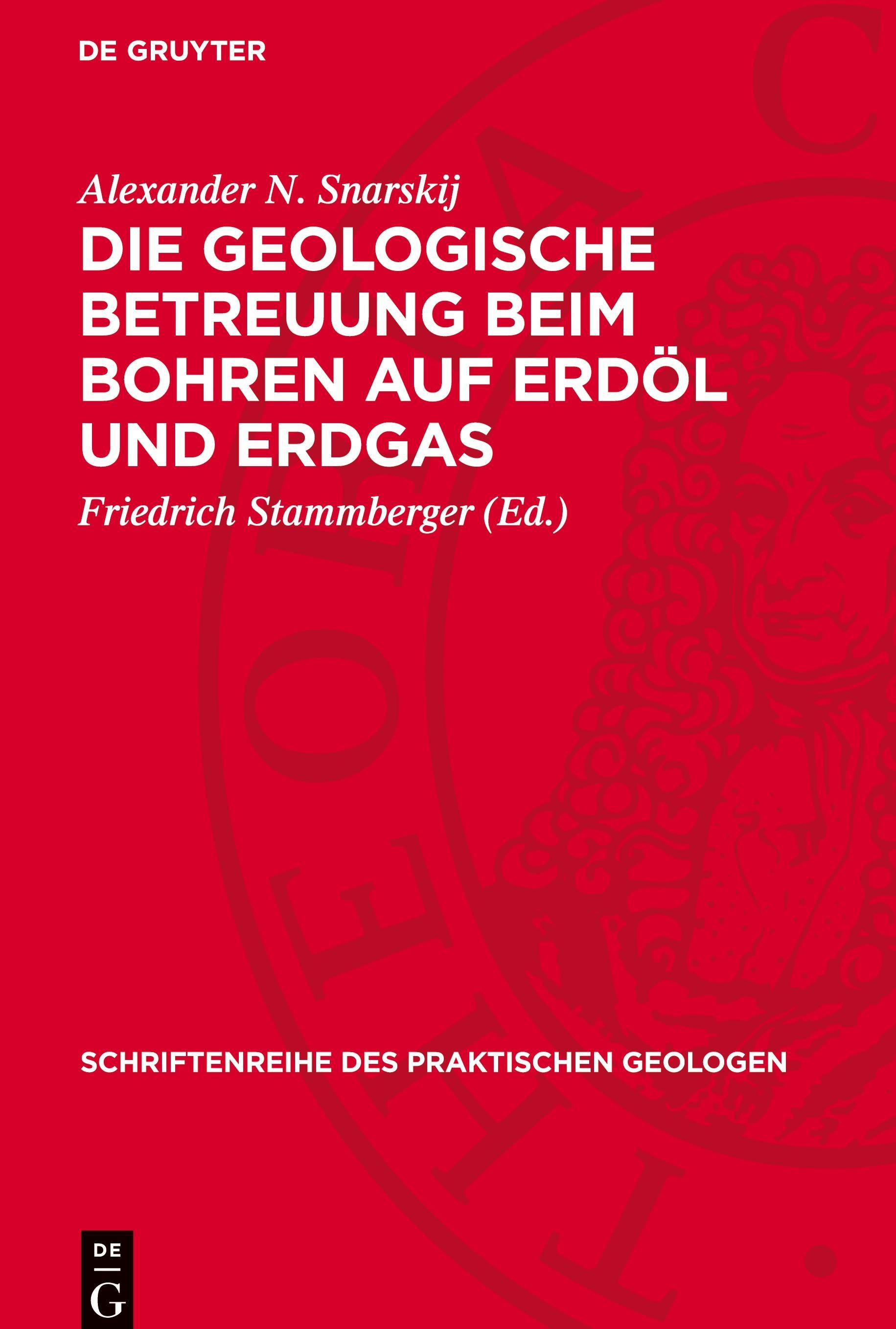 De Gruyter, De Gruyter Die geologische Betreuung beim Bohren auf Erdöl und Erdgas