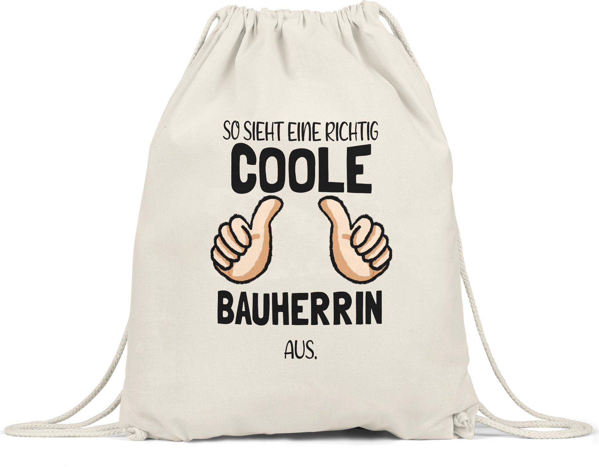 Hey!Print So sieht eine richtig coole Bauherrin aus Tasse Richtfest Hausbau Häuslebauer Geschenk Lustig Spruch Turnbeutel Gymsack HP-243-TB-Natur