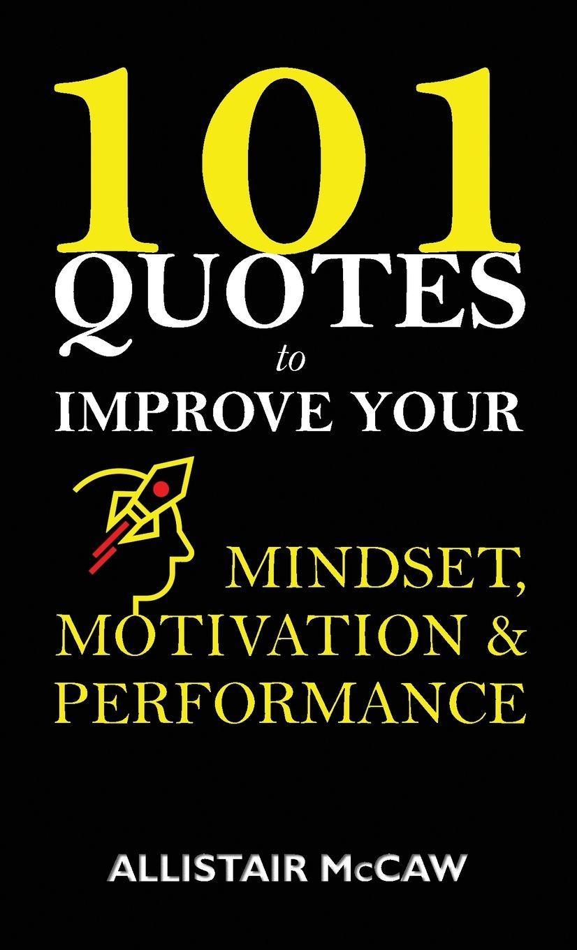 Sonstige Verlage 101 Quotes to Improve your Mindset, Motivation & Performance