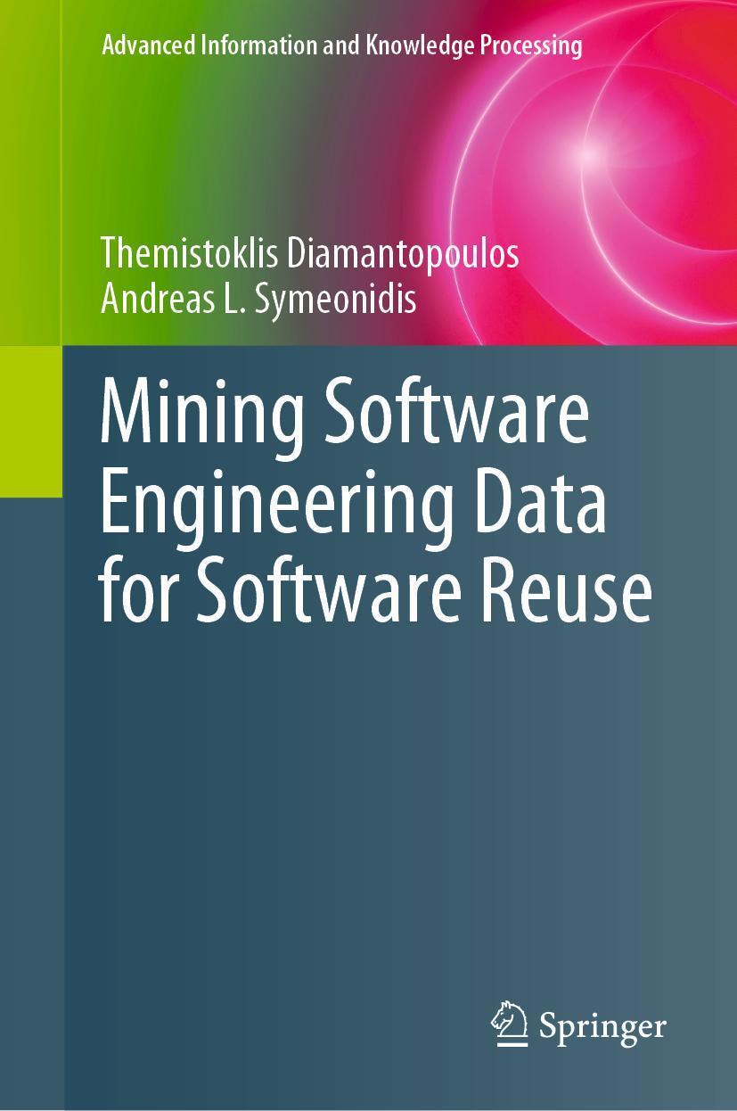 Springer, Springer Mining Software Engineering Data for Software Reuse