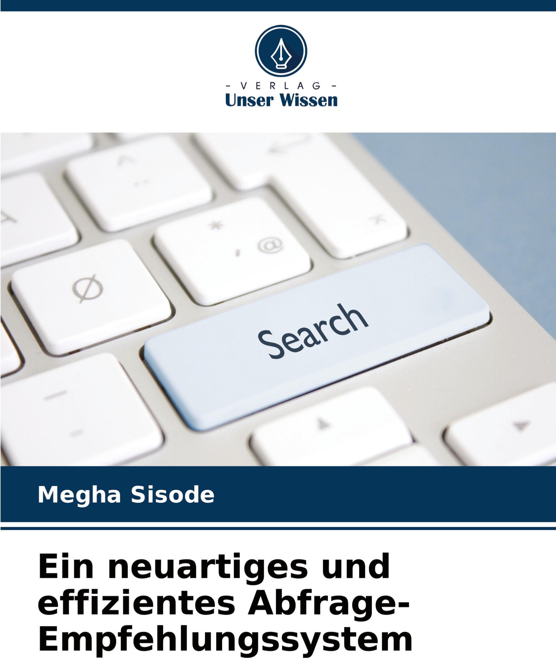 Sonstige Verlage Ein neuartiges und effizientes Abfrage-Empfehlungssystem