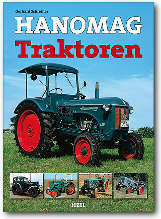 Selva Hanomag Traktoren Buch, chronologisch aufgebaut, 192 Seiten, ca. 500 Abbildungen