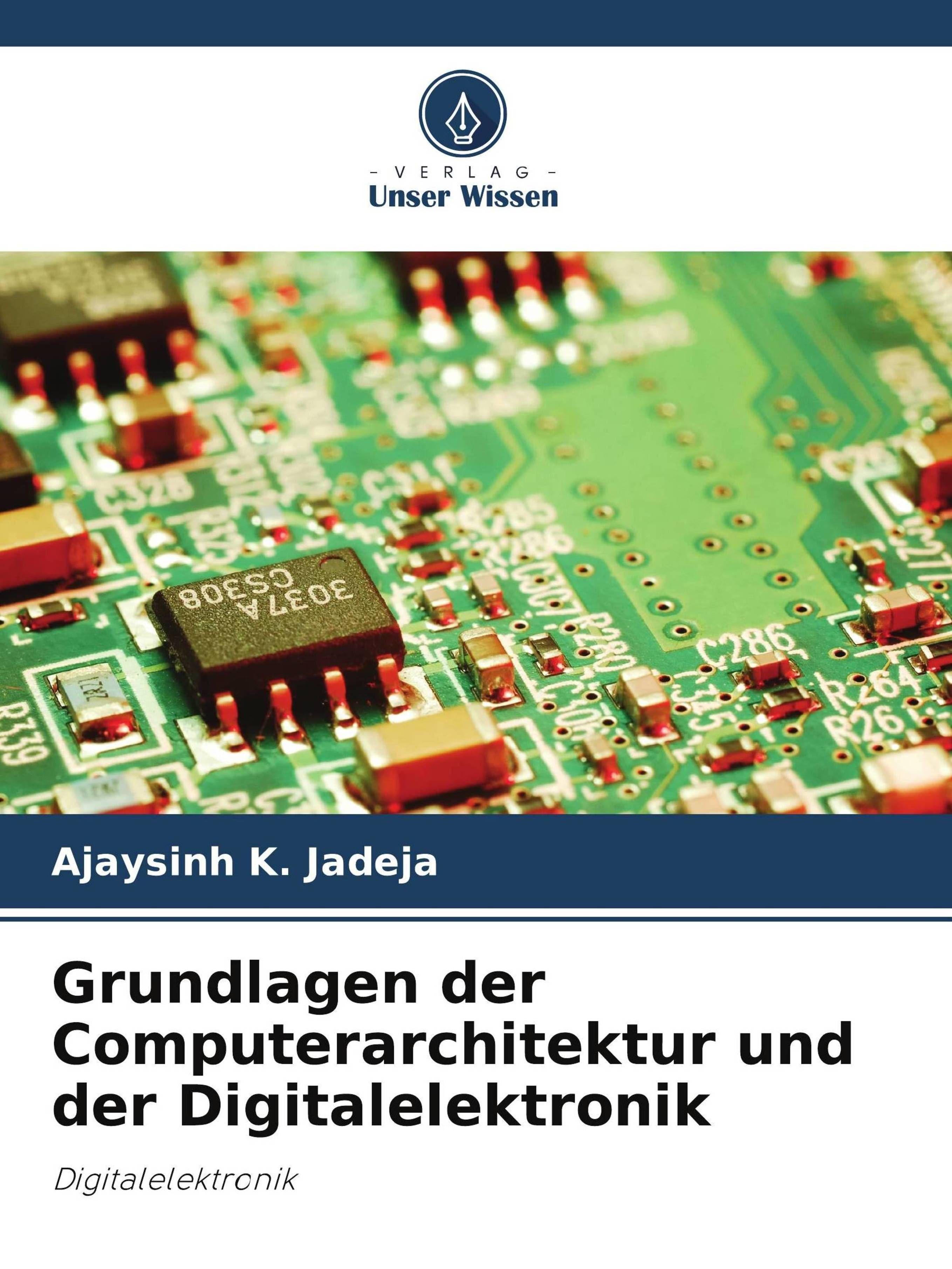 Sonstige Verlage Grundlagen der Computerarchitektur und der Digitalelektronik