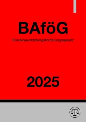 Epubli Bundesausbildungsförderungsgesetz - BAföG 2025