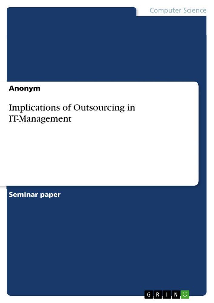Sonstige Verlage Implications of Outsourcing in IT-Management