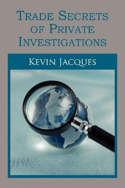 Xlibris Trade Secrets of Private Investigations