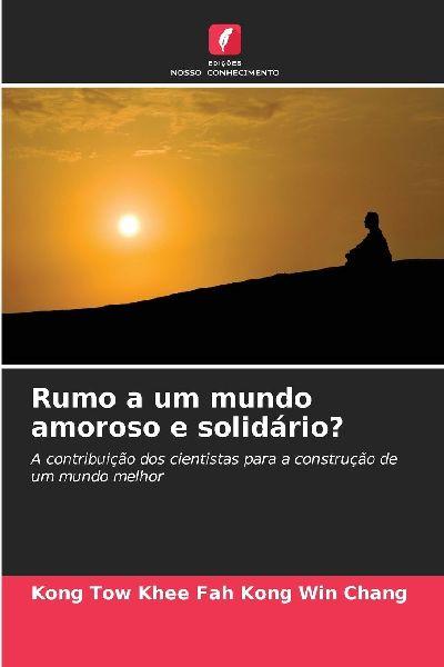 Edicoes Nosso Conhecimento Auf dem Weg zu einer Welt voller Liebe und Solidarität?