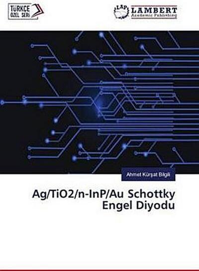 Lambert Ag/TiO2/n-InP/Au Schottky Engel Diyodu