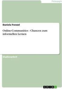Sonstige Verlage Online-Communities - Chancen zum informellen Lernen