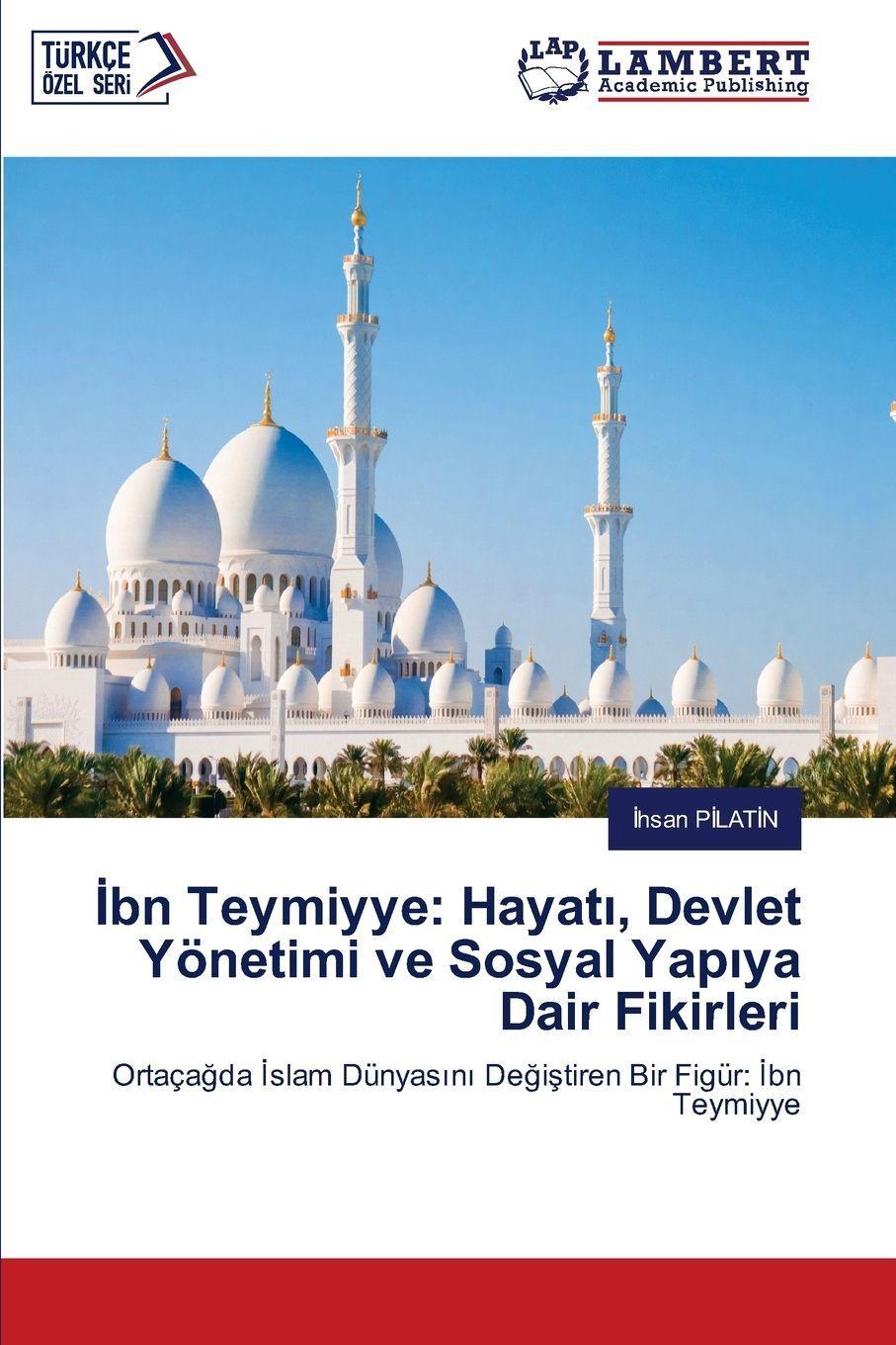 Lambert Ibn Taymiyya: Seine Gedanken zu Leben, Staatsführung und sozialer Struktur