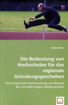 VDM Die Bedeutung von Hochschulen für das regionale Gründungsgeschehen