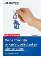 Sonstige Verlage Seyfried, K: Meine Immobilie verkaufen, verschenken