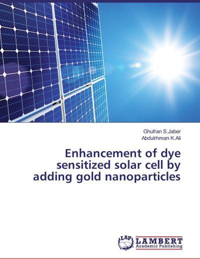 Lambert Verbesserung einer farbstoffsensibilisierten Solarzelle durch Zugabe von Gold-Nanopartikeln