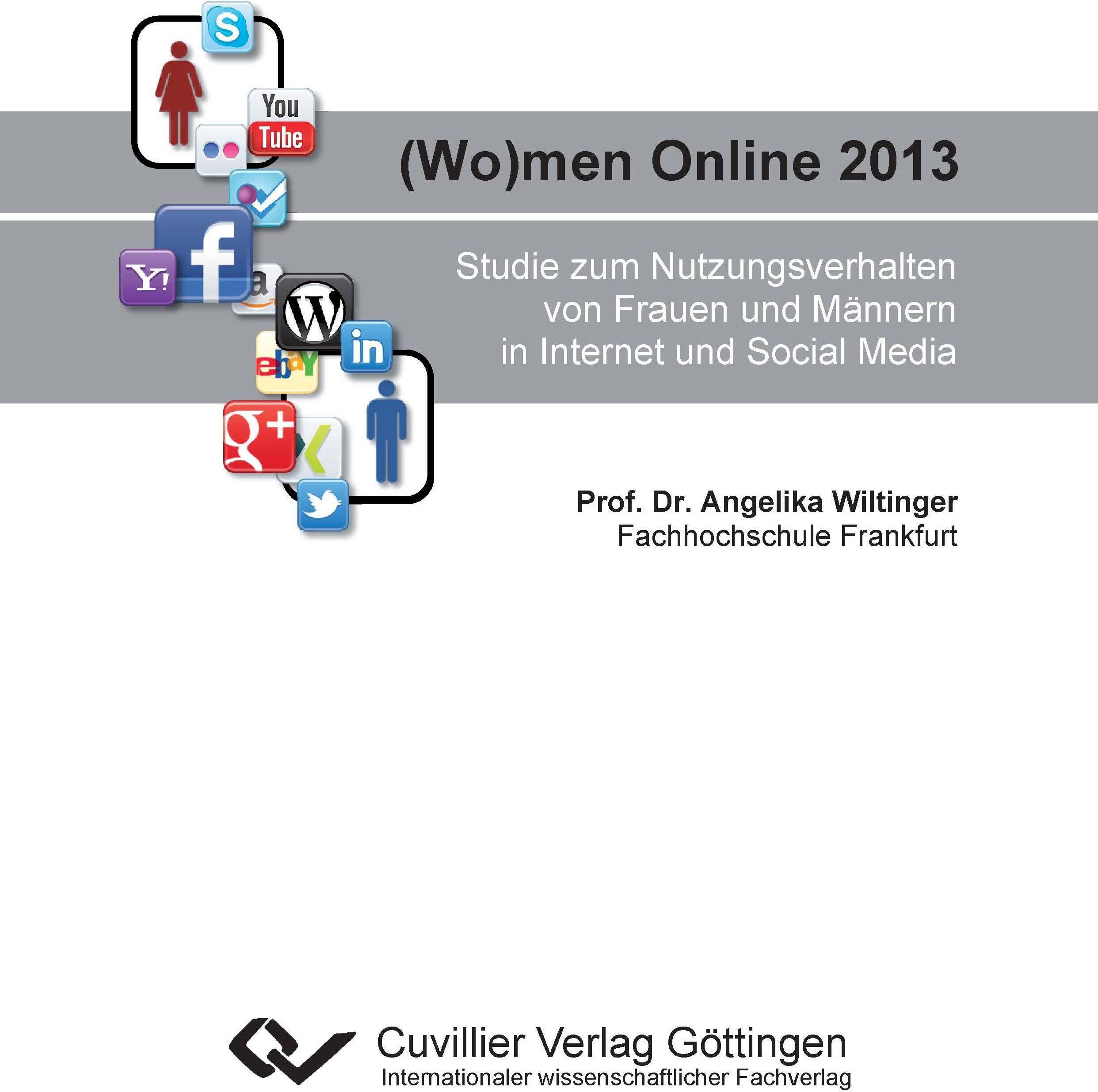 Sonstige Verlage (Wo)men Online 2013. Studie zum Nutzungsverhalten von Frauen und Männern in Internet und Social Media