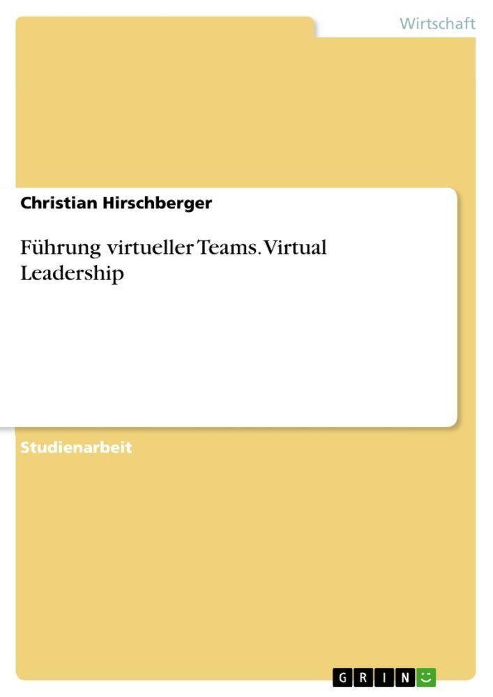 Sonstige Verlage Führung virtueller Teams. Virtual Leadership